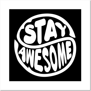 stay awesome Posters and Art